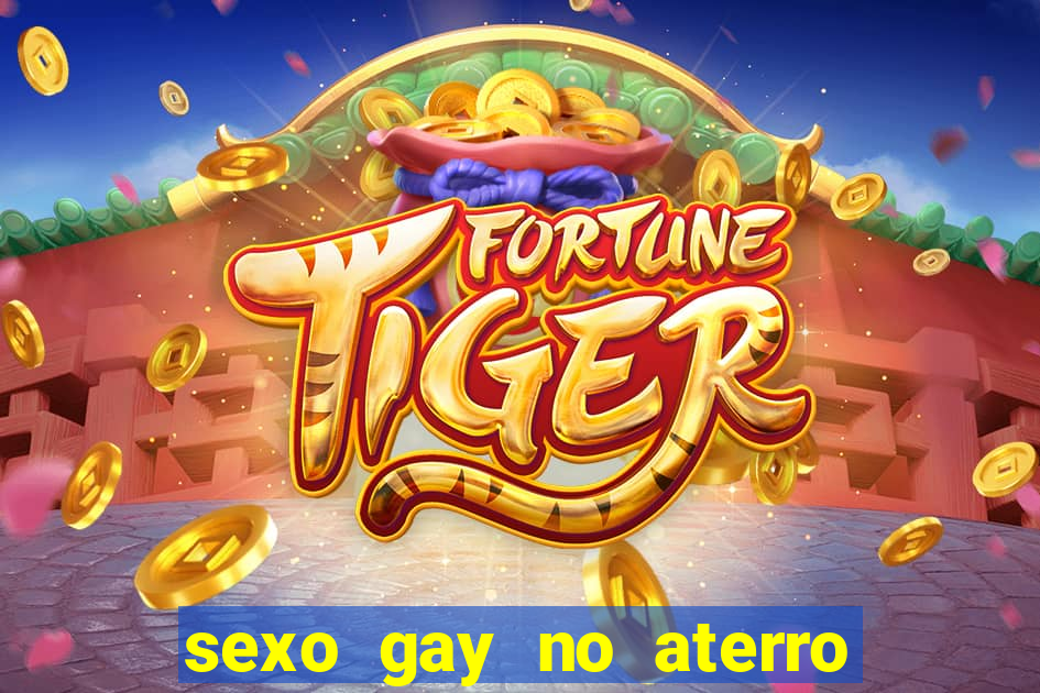 sexo gay no aterro do flamengo